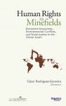 Human Rights in Minefields – Extractive Economies, Environmental Conflicts, and Social Justice in the Global South